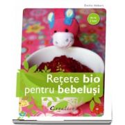 Retete bio pentru bebelusi - De la 3 luni (Emilie Hebert)