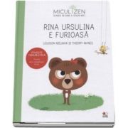 Rina ursululina e furioasa - Poveste terapeutica. Invata sa-ti stapanesti furia! (Colectia Micul Zen)