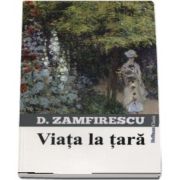 Viata la tara de Duiliu Zamfirescu - Colectia Hoffman Clasic