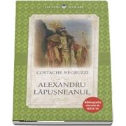 Alexandru Lapusneanul de Costache Negruzzi - Colectia Lecturi scolare, Bibliografia elevului de nota 10