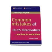 Common Mistakes at IELTS Intermediate - And How to Avoid Them - Pauline Cullen