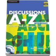 Discussions A-Z. Intermediate Book and Audio CD - A Resource Book of Speaking Activities - Adrian Wallwork