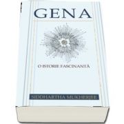 Gena. O istorie fascinanta (Siddhartha Mukherjee)