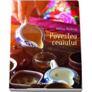 Povestea ceaiului de Wang Xufeng