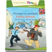 Povesti cu politisti - Police Stories. Invatam engleza cu Mausi. Engleza prin imagini (Editie bilingva) - Werner Farber