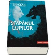 Stapanul lupilor de Alexandre Dumas