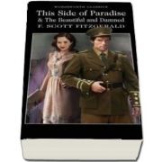 This Side of Paradise and The Beautiful and Damned (F. Scott Fitzgerald)