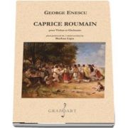Caprice Roumain. Pour Violon et Orchestre, Stima prelucrata de Sherban Lupu - George Enescu