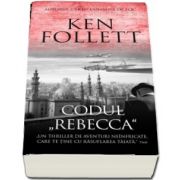 Codul Rebeca - Ken Follett