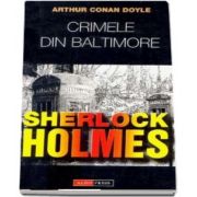 Crimele din Baltimore de Arthur Conan Doyle