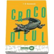 Crocodilul - Fiodor M. Dostoievski