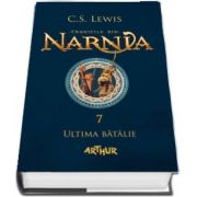 Cronicile din Narnia - Volumul VII. Ultima batalie de C. S. Lewis