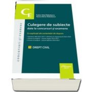 Culegere de subiecte date la concursuri si examene. 1 Drept civil, cu explicatii ale variantelor de raspuns - Tudor Radulescu