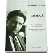 Doina, pentru voce, viola si violoncel. Pe versuri populare culese de Vasile Alecsandri - George Enescu