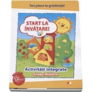 Imi place la gradinita! Start la invatare! Activitati integrate pentru grupa mijlocie