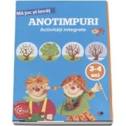 Ma joc si invat - Anotimpuri. Activitati integrate, 3-4 ani (Colectia Copilul Destept)