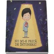 Nu mi-e frica de intuneric