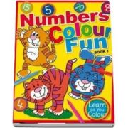 Numbers Colour Fun: Book 1