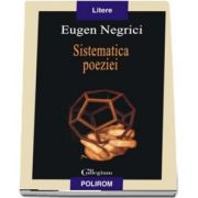 Sistematica poeziei - Eugen Negrici