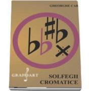 Solfegii cromatice de Gheorghe Carp