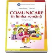 Comunicare in limba romana, manual pentru clasa I - Autori: Cleopatra Mihailescu, Tudora Pitila
