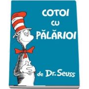 Cotoi cu palarioi - Dr. Seuss