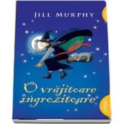 O vrajitoare ingrozitoare. Editie Paperback - Jill Murphy