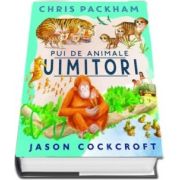 Pui de animale uimitori - Chris Packham