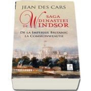 Saga dinastiei de Windsor - Jean Des Cars