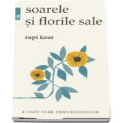 Soarele şi florile sale - Rupi Kaur