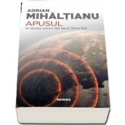 Apusul - Al doilea volum din seria Terra XXI de Adrian Mihaltianu