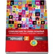 Comunicare in limba romana - Caiet de aplicatii pentru clasa a II-a, editia 2016 (Anca Veronica Taut)