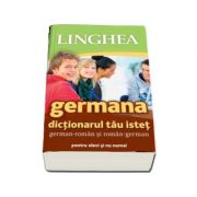 Dictionarul tau istet german-roman si roman-german (... nu numai pentru elevi)