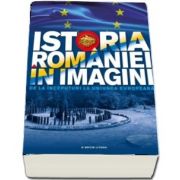 Istoria Romaniei in imagini - Teodora Stanciu