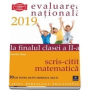 Teste pentru Evaluarea Nationala la finalul clasei a II-a. Citit-Scris. Matematica - 20 de teste, dupa modelul M. E. N. (Aurelia Dinu)