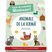 Animale de la ferma - Carte de activitati Montessori (Contine peste 75 de autocolante)