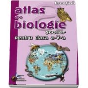 Atlas de biologie scolar pentru clasa a V-a - Vietuitoarele in mediul lor de viata (Colectia Esentiale)