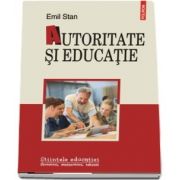 Autoritate si educatie. Stiintele educatiei - Structuri, continuturi, tehnici