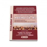 Bacalaureat 2009 Matematica M2. Ghid de pregatire cu enunturile publicate pe 30. 04. 2009
