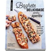 Baghete delicioase pentru aperitiv. Painiti de impartit, de rontait cat e seara de lunga! (Larousse)