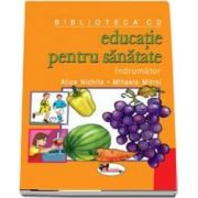 Educatie pentru sanatate. Material didactic pentru activitatile din gradinita (Carte +19 planse)