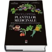 Enciclopedia plantelor medicinale - Larousse