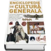 Enciclopedie de cultura generala. Universul si Pamantul, Plante si animale, Medicina si corp uman, Stiinta si tehnologie, Istorie si religii