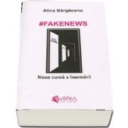 #Fakenews. Noua cursa a inarmarii de Alina Bargaoanu