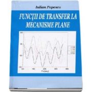 Functii de transfer la mecanisme plane de Iulian Popescu