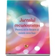 Jurnalul recunostintei. Pentru ca in fiecare zi exista ceva bun (coperta cu buline)