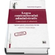 Legea contenciosului administrativ. Comentata si adnotata - Cuprinde legislatie, jurisprudenta si doctrina (Editia a IV-a, revazuta si adaugita)