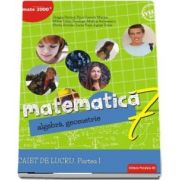 Matematica. Algebra, geometrie. Caiet de lucru pentru clasa a VII-a. Semestrul I - Consolidare si aprofundare (Editie 2018) - Dragos Petrica