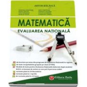 Matematica, Evaluarea Nationala pentru clasa a VIII-a. Contine 40 de teme din programa de Evaluare nationala in vigoare. Editia 2018