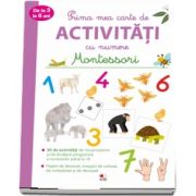 Montessori - Prima mea carte de Activitati cu numere de la 3 la 6 ani